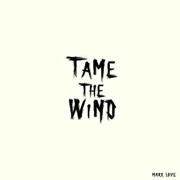 Tame The Wind Album Front Cover